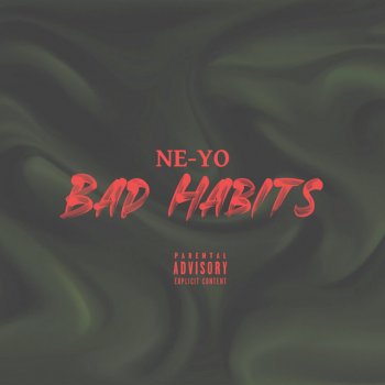 Ne-Yo Bad Habits