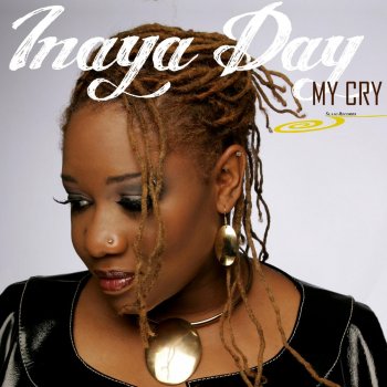 Inaya Day My Cry - Midnight Society Gospel Anthem