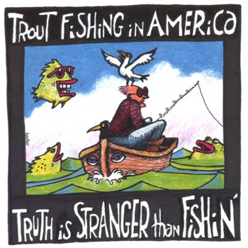 Trout Fishing In America The Day the Bass Players Took Over the World