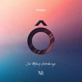 Pôngo So Many Words