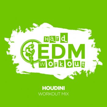 Hard EDM Workout Houdini (Instrumental Workout Mix 140 bpm)