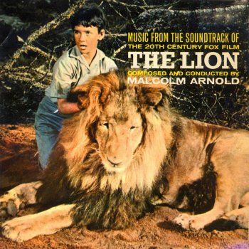 Исполнитель Sir Malcolm Arnold, альбом The Lion (Original Motion Picture Soundtrack) [Remastered]