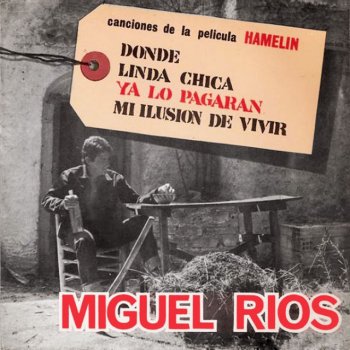 Miguel Rios Mi Ilusión De Vivir - De la película "Hamelín"