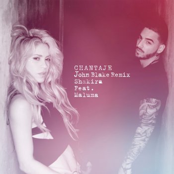 Shakira feat. Maluma Chantaje (feat. Maluma) - John-Blake Remix