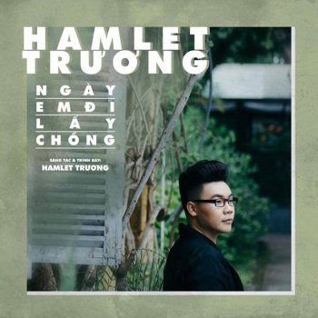 Hamlet Trương LK Những Bước Chân Âm Thầm Trong Xóm Đêm