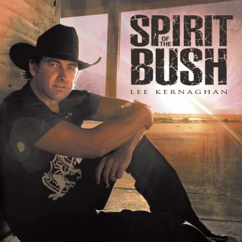 Lee Kernaghan Spirit of the Bush (Reprise) [Remastered 2017]