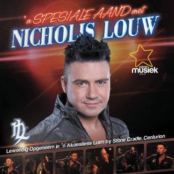 Nicholis Louw Hier Naby Jou