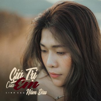 Linh Cáo Giá Trị Của Em Nằm Đâu