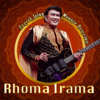 Rhoma Irama Banyak Jalan Menuju Roma