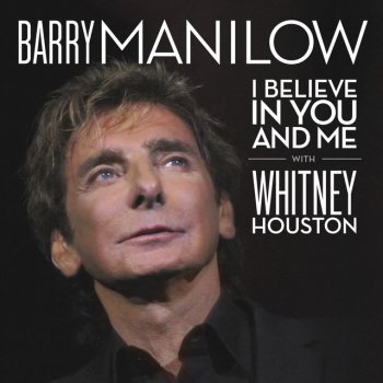 Barry Manilow with Whitney Houston I Believe In You And Me