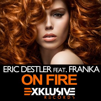 Eric Destler feat. Franka On Fire (D.R.A.M.A. Remix)