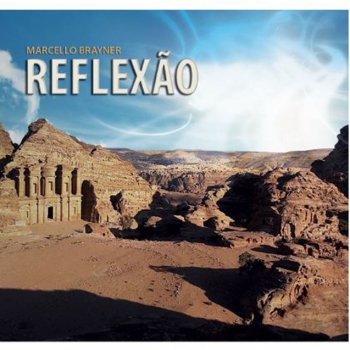Исполнитель Marcello Brayner, альбом Reflexão