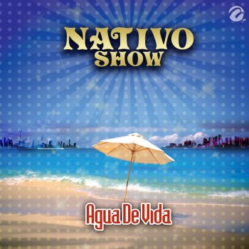 Nativo Show Agua De Vida