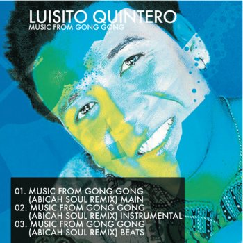 Luisito Quintero Music for Gong Gong (Abicah Soul Remix) [Instrumental]