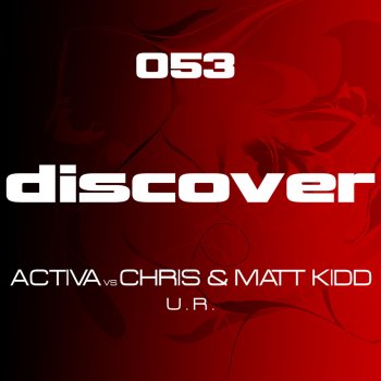 Activa Vs Chris & Matt Kidd U.R. (Original Mix)
