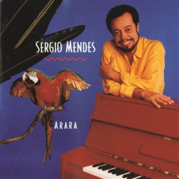 Sergio Mendes Sarara (Bring Me the Sunlight)