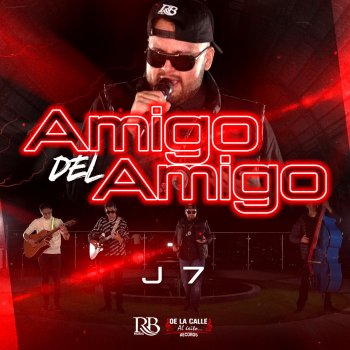 J7 Amigo Del Amigo