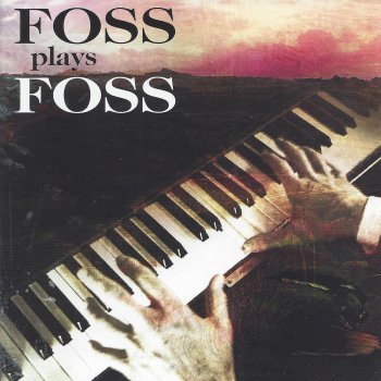 Исполнитель Lukas Foss, альбом Foss Plays Foss