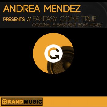 Andrea Mendez Fantasy Come True (Basement Boys Dub)