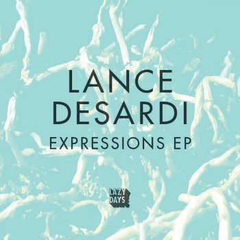 Исполнитель Lance Desardi, альбом Expressions EP