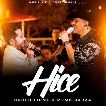 Grupo Firme feat. Memo Garza Hice (En Vivo)