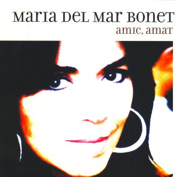 Maria del Mar Bonet Digué 'Amat a l'Aimador