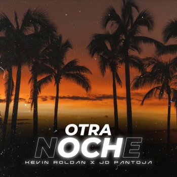 Kevin Roldan feat. Jd Pantoja Otra Noche