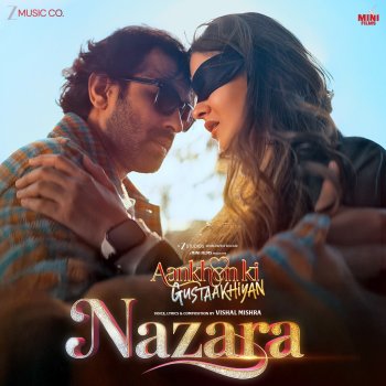 Исполнитель Vishal Mishra, альбом Nazara (From "Aankhon Ki Gustaakhiyan") - Single