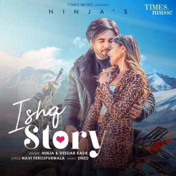 Ninja feat. Deedar Kaur Ishq Story