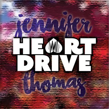 Jennifer Thomas Heart Drive