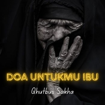 Qhutbus Sakha Doa Untukmu Ibu (Piano)