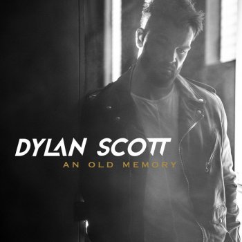 Dylan Scott When You Say Nothing At All