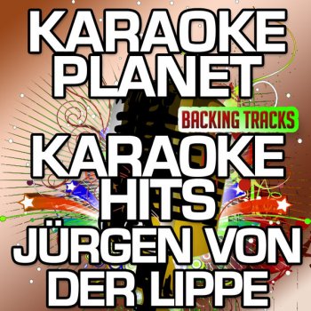 Karaoke Planet König der City (Karaoke Version Wtih Background Vocals) [Originally Performed By Jürgen von der Lippe]