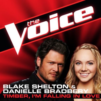 Blake Shelton feat. Danielle Bradbery Timber, I’m Falling In Love - The Voice Performance