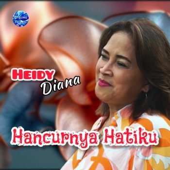 Исполнитель Heidy Diana, альбом Hancurnya Hatiku