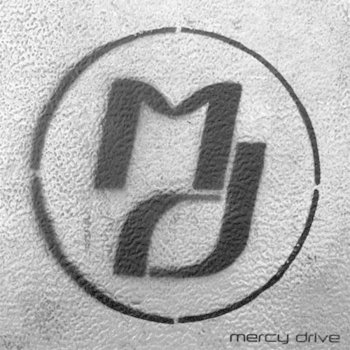 Mercy Drive I'll Be Late