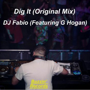 DJ Fabio Dig It (feat. G Hogan)