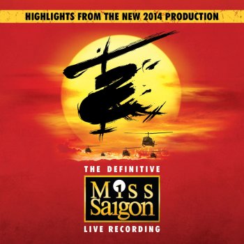 Miss Saigon Original Cast feat. Eva Noblezada I'd Give My Life For You - Highlights Version / Live From The Prince Edward Theatre, London / 2014