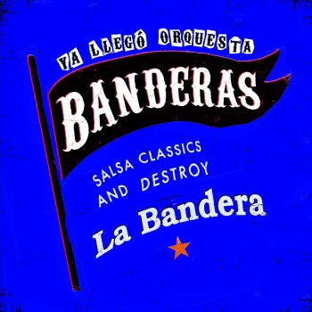 BANDERAS Déjala Que Siga