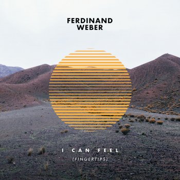 Ferdinand Weber I Can Feel (Fingertips)