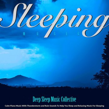 Deep Sleep Music Collective Music for Sleeping With Rain Sounds