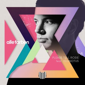 Alle Farben feat. Younotus Please Tell Rosie (feat. YOUNOTUS) [Perttu Remix]