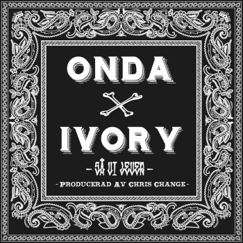 Onda feat. Ivory SÅ VI Lever