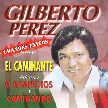 Gilberto Pérez La Chulada