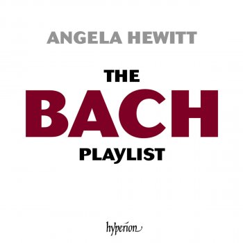 Angela Hewitt Herzlich tut mich verlangen, BWV 727