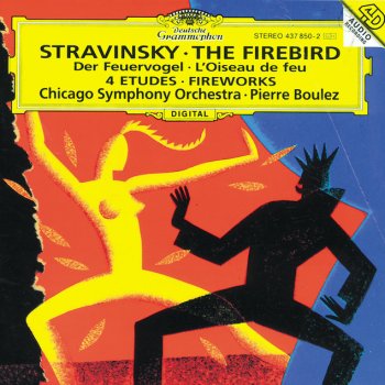 Igor Stravinsky feat. Chicago Symphony Orchestra & Pierre Boulez The Firebird (L'oiseau de feu) - Ballet (1910): Dance Of The Firebird