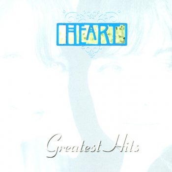 Heart Never - 2000 Digital Remaster