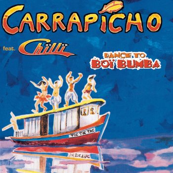 Chilli feat. Carrapicho Tic, Tic Tac - Copacabana Drive Mix Carrapicho feat. Chilli