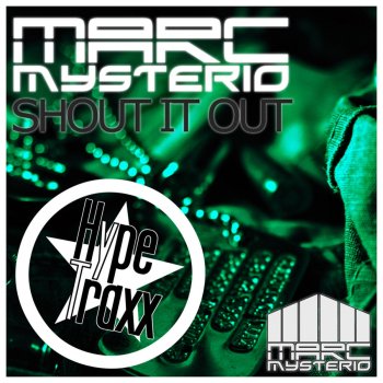 Исполнитель Marc Mysterio, альбом Shout It Out
