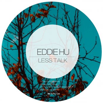 Eddie Hu Less Talk